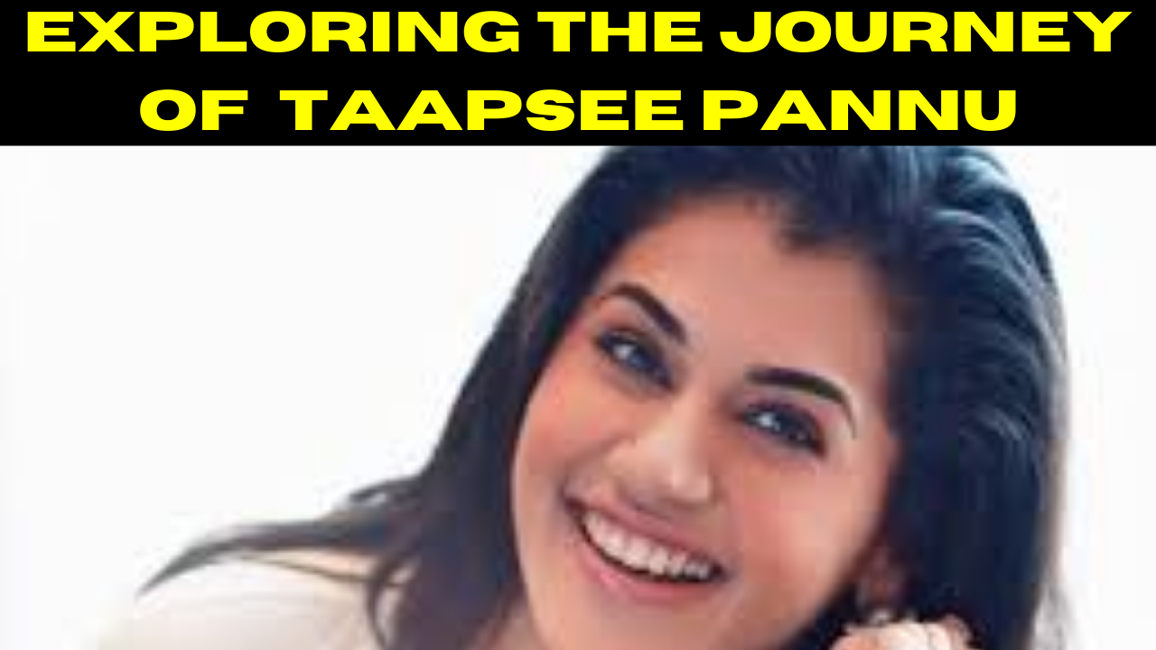 Taapsee Pannu: A Versatile Trailblazer in Indian Cinema