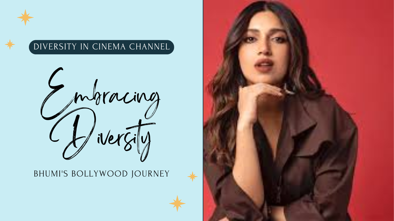 Bhumi Pednekar: Embracing Diversity in Bollywood