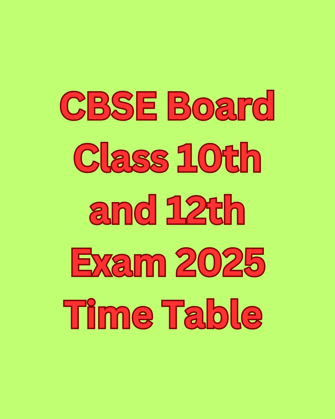 CBSE Board Class 10th and 12th Exam 2025 Time Table