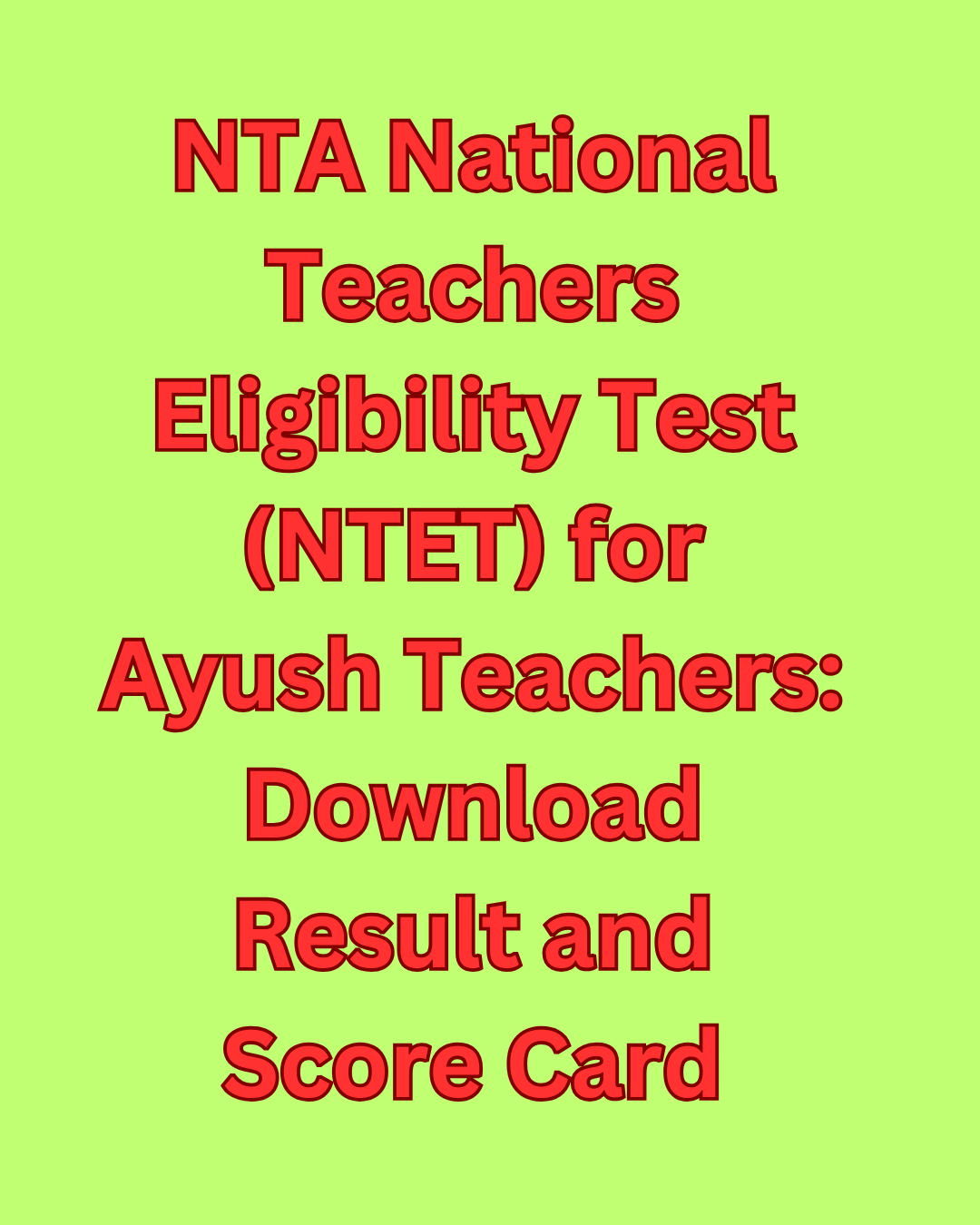 NTA National Teachers Eligibility Test (NTET) for Ayush Teachers Download Result and Score Card