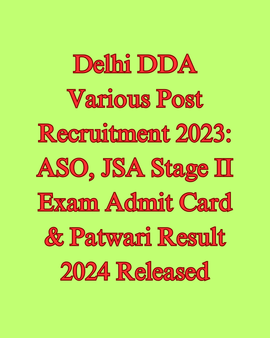 Delhi DDA Various Post Recruitment 2023 ASO, JSA Stage II Exam Admit Card & Patwari Result 2024 Released