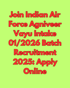 Join Indian Air Force Agniveer Vayu Intake 012026 Batch Recruitment 2025 Apply Online