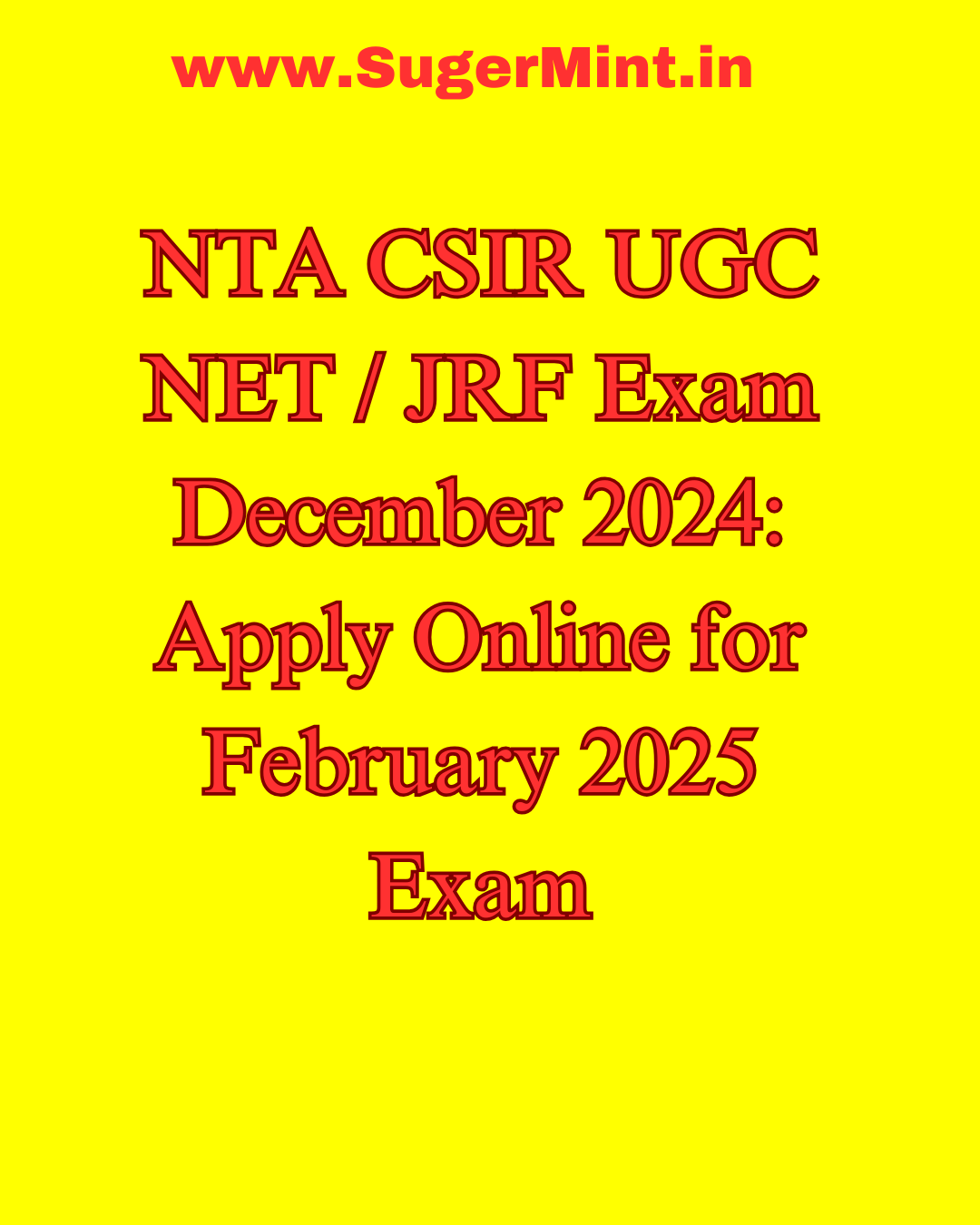 NTA CSIR UGC NET JRF Exam December 2024 Apply Online for February 2025 Exam