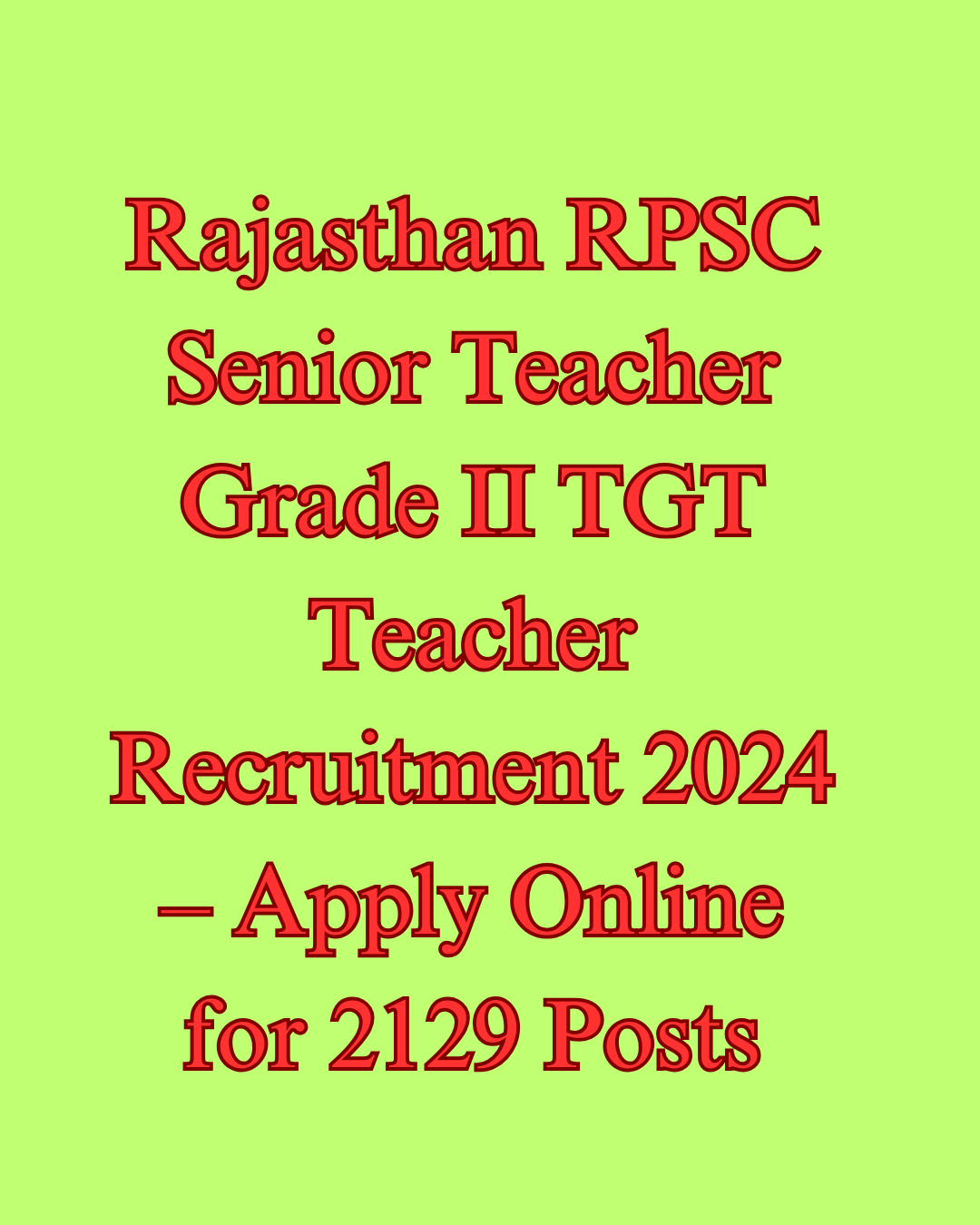 Rajasthan RPSC Senior Teacher Grade II TGT Teacher Recruitment 2024 – Apply Online for 2129 Posts