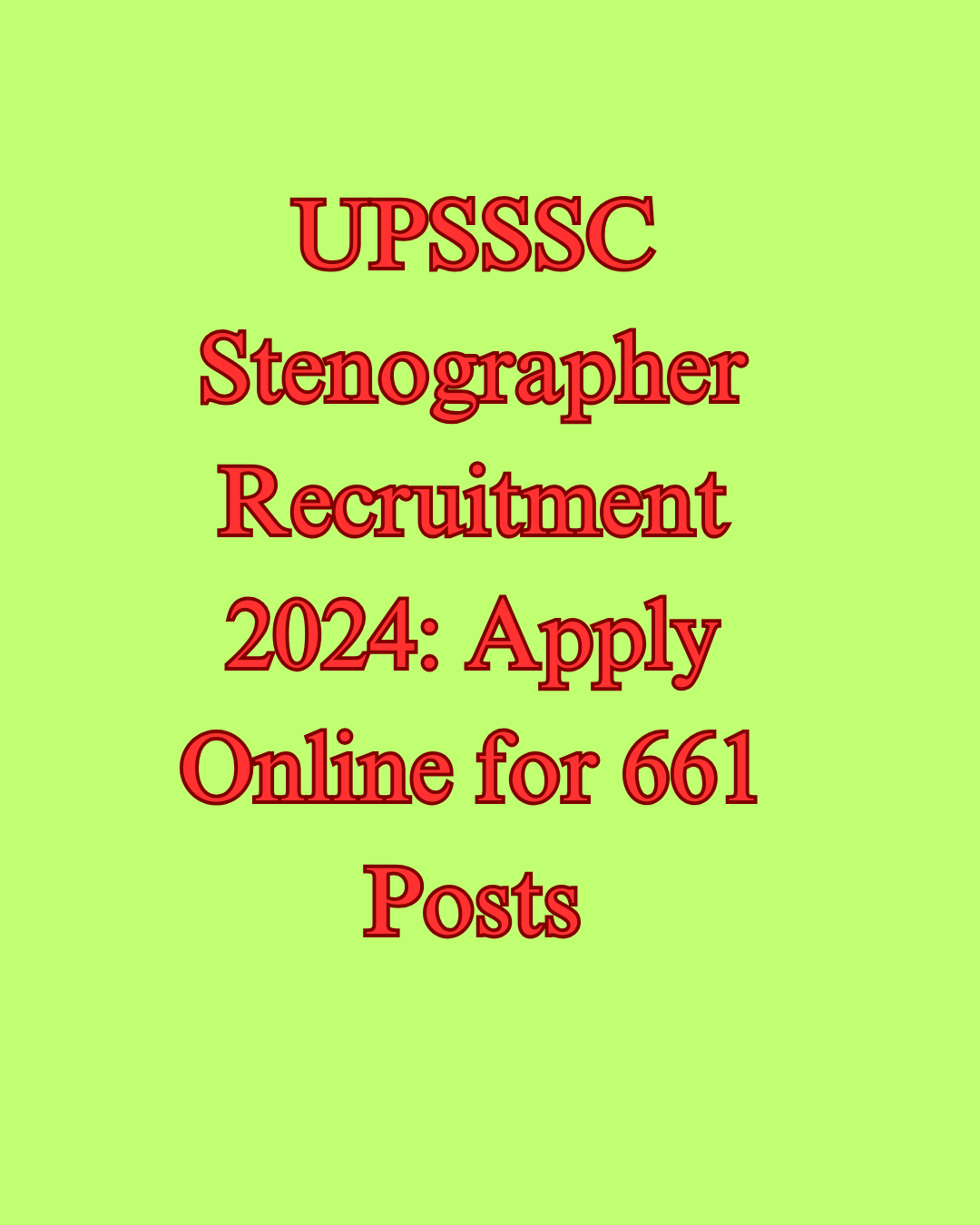 UPSSSC Stenographer Recruitment 2024 Apply Online for 661 Posts