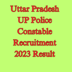 Uttar Pradesh UP Police Constable Recruitment 2023 Result