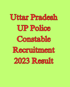 Uttar Pradesh UP Police Constable Recruitment 2023 Result