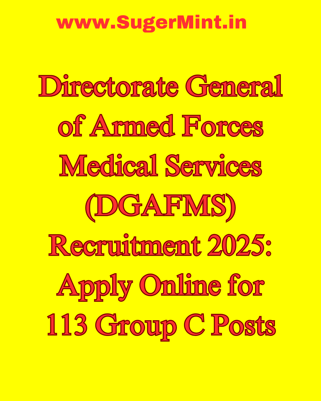 Directorate General of Armed Forces Medical Services (DGAFMS) Recruitment 2025 Apply Online for 113 Group C Posts