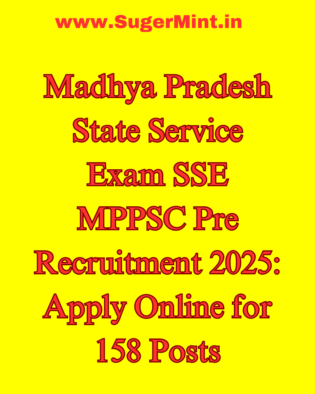 Madhya Pradesh State Service Exam SSE MPPSC Pre Recruitment 2025 Apply Online for 158 Posts