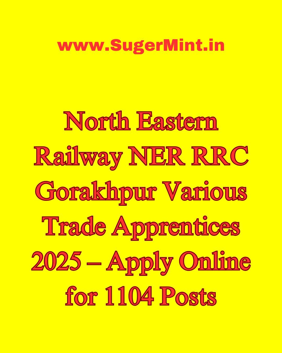 North Eastern Railway NER RRC Gorakhpur Various Trade Apprentices 2025 – Apply Online for 1104 Posts