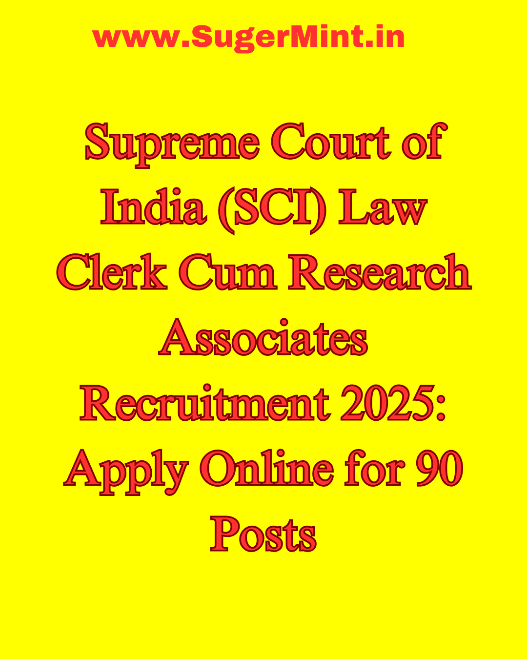 Supreme Court of India (SCI) Law Clerk Cum Research Associates Recruitment 2025 Apply Online for 90 Posts