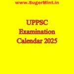 UPPSC Examination Calendar 2025