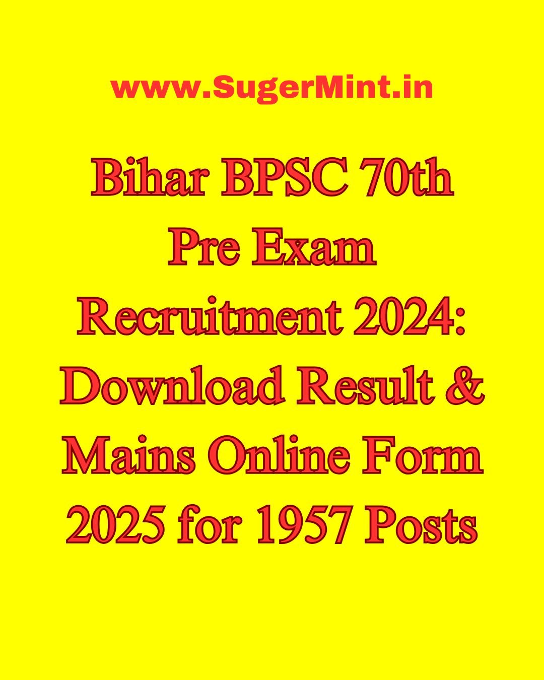 Bihar BPSC 70th Pre Exam Recruitment 2024 Download Result & Mains Online Form 2025 for 1957 Posts