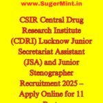 CSIR Central Drug Research Institute (CDRI) Lucknow Junior Secretariat Assistant (JSA) and Junior Stenographer Recruitment 2025 – Apply Online for 11 Posts