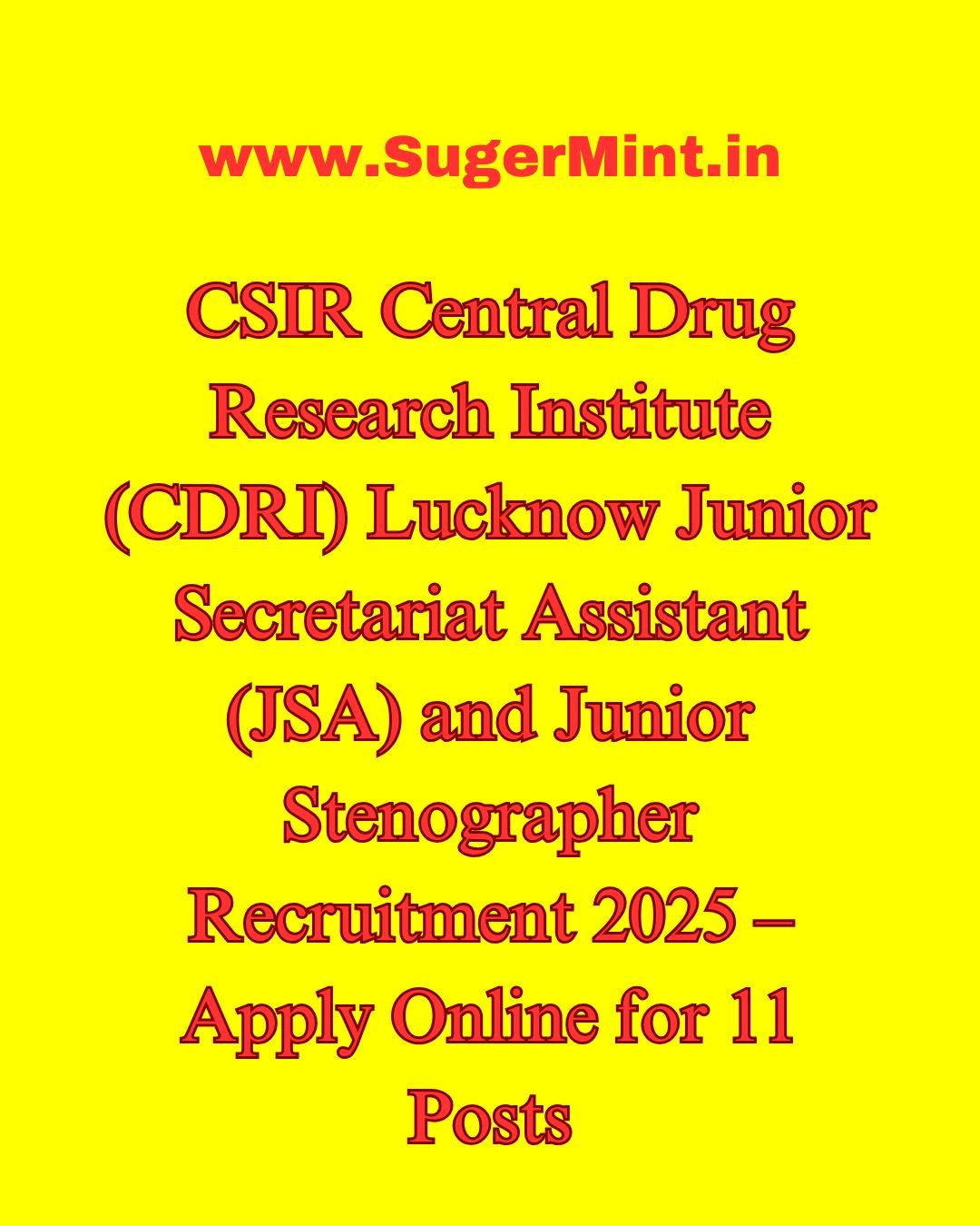 CSIR Central Drug Research Institute (CDRI) Lucknow Junior Secretariat Assistant (JSA) and Junior Stenographer Recruitment 2025 – Apply Online for 11 Posts