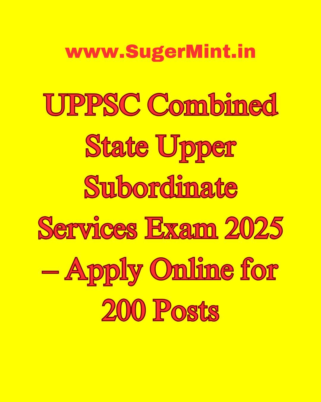 UPPSC Combined State Upper Subordinate Services Exam 2025 – Apply Online for 200 Posts