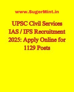 UPSC Civil Services IAS IFS Recruitment 2025 Apply Online for 1129 Posts