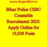 Bihar Police CSBC Constable Recruitment 2025 Apply Online for 19,838 Posts