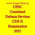 UPSC Combined Defence Services CDS II Examination 2025